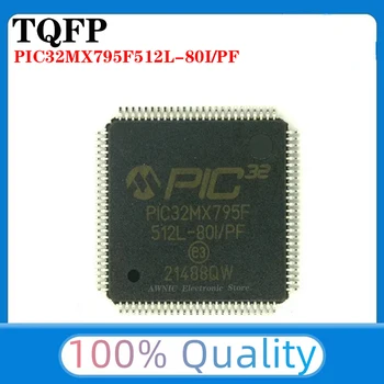 1pcs/veľa PIC32MX795F512L-80IŽ/PF PIC32MX795F512L QFP100 integrovaný obvod Jedného čipu IC IC MCU 32BIT 512KB FLASH 100TQFP