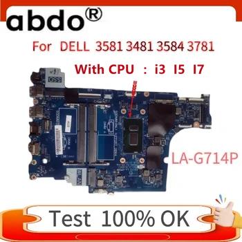 LA-G714P/LA-G712P.Pre Dell Inspiron 3481 3581 3584 Notebook Doske.S 3865U 4415U i3 i5 i7 CPU.DDR4 100% Testované