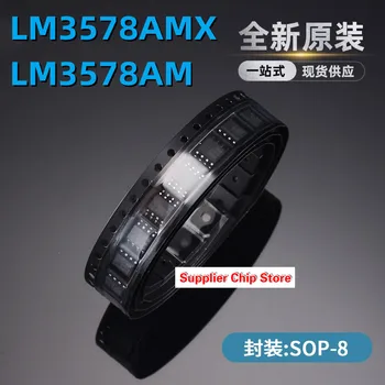 Nový, originálny pravý LM3578AMX LM3578AM silkscreen 3578AM prepínanie regulátor package SOP8