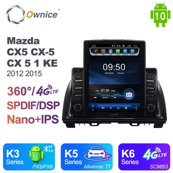 Ownice Android 10.0 Auto DVD Prehrávač Pre Mazda CX5 CX-5 CX 5 1 KE 2012 2015 GPS 2 din Auto Audio Systém Stereo 4G LTE Tesla Štýl