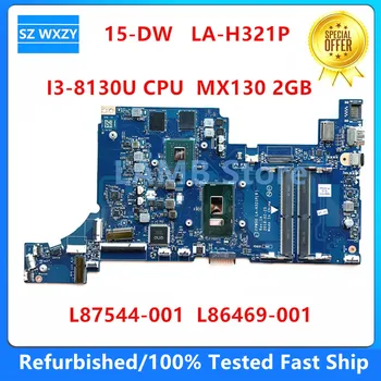 Renovované Pre HP 15-DW Notebook Doska S I3-8130U CPU MX130 2GB FPW50 LA-H321P L87544-001 L86469-001 DDR4 MB