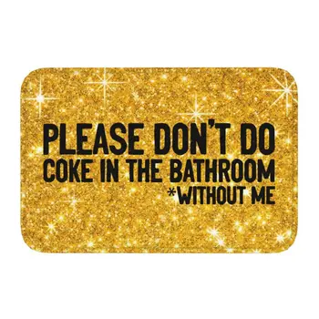 Vlastné Prosím, nie je to Koks, V Kúpeľni Rohožky Mat Anti-Slip Humor Zábavné Ironický Citát Kuchyňa Balkón Koberec Koberec 40*60 cm